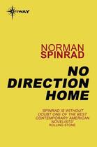 Couverture du livre « No Direction Home » de Norman Spinrad aux éditions Orion Digital