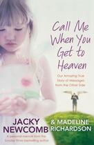 Couverture du livre « Call Me When You Get To Heaven » de Richardson Madeline aux éditions Little Brown Book Group Digital