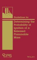 Couverture du livre « Guidelines for Determining the Probability of Ignition of a Released Flammable Mass » de N.C. aux éditions Wiley-aiche