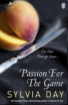 Couverture du livre « Passion for the Game » de Sylvia Day aux éditions Penguin Books Ltd Digital