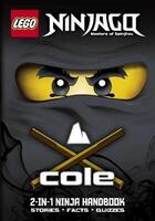 Couverture du livre « Lego Ninjago - masters of Spinjitzu ; Cole : 2-in-1 ninja handbook » de  aux éditions Ladybird