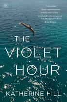 Couverture du livre « The Violet Hour » de Hill Katherine aux éditions Scribner
