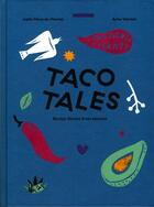 Couverture du livre « Taco tales recipes and stories from mexico » de Perez De Wenkel Ivet aux éditions Gingko Press