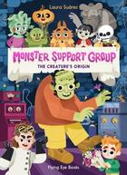 Couverture du livre « The creature's origin : monster support group 3 » de Laura Suarez aux éditions Flying Eye Books