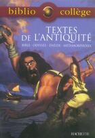 Couverture du livre « Textes de l'Antiquité ; la Bible ; l'Iliade ; l'odyssée ; l'Enéide ; les métamorphoses » de Virgile et Homere aux éditions Hachette Education