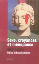 Couverture du livre « Sexe, croyances et ménopause » de Delanoe-D aux éditions Hachette Litteratures