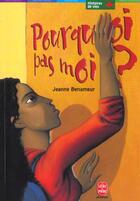 Couverture du livre « Pourquoi pas moi ? » de Jeanne Benameur aux éditions Le Livre De Poche Jeunesse