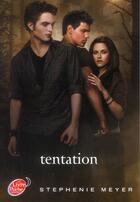 Couverture du livre « Twilight Tome 2 : tentation » de Stephenie Meyer aux éditions Le Livre De Poche Jeunesse