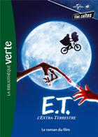 Couverture du livre « Films cultes Universal t.2 ; E.T. l'extra terrestre, le roman du film » de  aux éditions Hachette Jeunesse