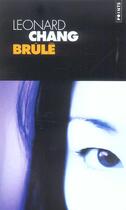 Couverture du livre « Brûlé » de Leonard Chang aux éditions Points