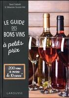 Couverture du livre « Le guide des bons vins à petits prix » de David Cobbold aux éditions Larousse