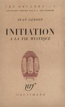 Couverture du livre « Initiation a la vie mystique » de Jean Gerson aux éditions Gallimard