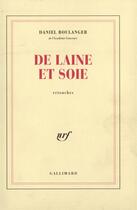 Couverture du livre « De laine et soie - retouches » de Daniel Boulanger aux éditions Gallimard