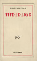 Couverture du livre « Tite-le-long » de Marcel Jouhandeau aux éditions Gallimard (patrimoine Numerise)