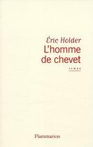 Couverture du livre « L'Homme de chevet » de Eric Holder aux éditions Flammarion