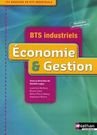Couverture du livre « Économie & gestion ; BTS industriels ; livre de l'élève (édition 2009) » de Daniele Legay aux éditions Nathan