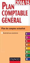 Couverture du livre « Plan comptable général ; plan de comptes actualisé (édition 2014/2015) » de Christian Raulet aux éditions Dunod