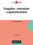 Couverture du livre « Enquête ; entretien et questionnaire (3e édition) » de Herve Fenneteau aux éditions Dunod