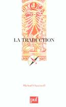 Couverture du livre « Traduction (la) » de Michael Oustinoff aux éditions Que Sais-je ?