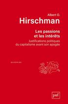 Couverture du livre « Les passions et les intérêts (5e édition) » de Albert O. Hirschman aux éditions Puf