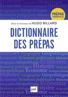 Couverture du livre « Dictionnaire des prépas » de Hugo Billard aux éditions Puf