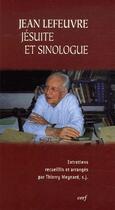 Couverture du livre « Jean lefeuvre, jesuite et sinologue » de Meynard Thierry aux éditions Cerf