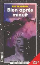 Couverture du livre « Bien apres minuit » de Ray Bradbury aux éditions Denoel