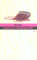 Couverture du livre « Garcon qui ne s interessait qu aux fille » de Willer Ellen aux éditions Ecole Des Loisirs