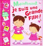 Couverture du livre « Maintenant, je suis une grande fille ! » de Belineau/Beaumont aux éditions Fleurus