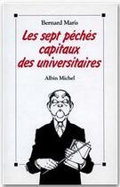 Couverture du livre « Les sept péchés capitaux des universitaires » de Bernard Maris aux éditions Albin Michel