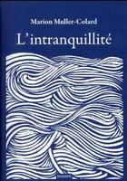 Couverture du livre « L'intranquillité » de Marion Muller-Colard aux éditions Bayard