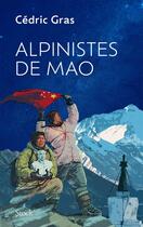 Couverture du livre « Alpinistes de Mao » de Cedric Gras aux éditions Stock