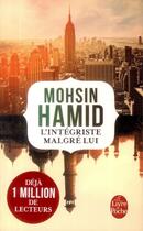 Couverture du livre « L'intégriste malgré lui » de Mohsin Hamid aux éditions Le Livre De Poche
