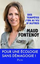 Couverture du livre « Des tempêtes, j'en ai vu d'autres » de Maud Fontenoy aux éditions Plon