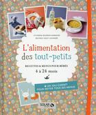 Couverture du livre « L'alimentation des tout-petits » de Beatrice Vigot-Lagandre et Catherine Bourron-Normand aux éditions Solar