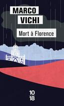 Couverture du livre « Mort à Florence » de Marco Vichi aux éditions 10/18