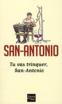 Couverture du livre « San-Antonio t.30 ; tu vas trinquer » de San-Antonio aux éditions Fleuve Editions