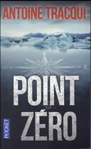 Couverture du livre « Point zéro » de Antoine Tracqui aux éditions Pocket