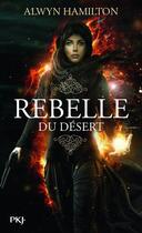 Couverture du livre « Rebelle du désert Tome 1 » de Alwyn Hamilton aux éditions Pocket Jeunesse