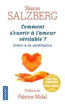 Couverture du livre « Comment s'ouvrir à l'amour véritable » de Sharon Salzberg aux éditions Pocket