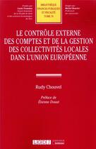 Couverture du livre « Le contrôle externe des comptes et de la gestion des collectivités locales dans l'Union européenne » de Rudy Chouvel aux éditions Lgdj