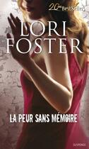 Couverture du livre « La peur sans mémoire » de Lori Foster aux éditions Harlequin