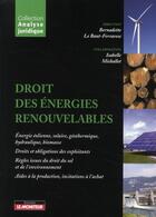 Couverture du livre « Droit des énergies renouvelables » de Isabelle Michallet et Bernadette Le Baut-Ferrarese aux éditions Le Moniteur