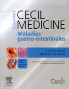 Couverture du livre « Cecil medicine ; maladies gastro-intestinales » de Lee Goldman et Andrew I. Schafer aux éditions Elsevier-masson