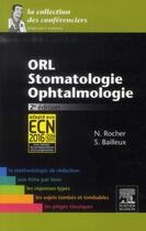 Couverture du livre « ORL ; stomatologie, ophtalmologie (2e édition) » de Nicolas Rocher et Sonanda Bailleux aux éditions Elsevier-masson