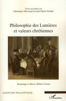 Couverture du livre « Philosophie des lumières et valeurs chrétiennes » de Christiane Mervaud et Jean-Marie Seillan aux éditions L'harmattan