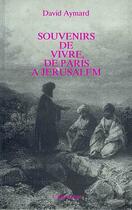 Couverture du livre « Souvenirs de vivre, de Paris à Jérusalem » de David Aymard aux éditions Editions L'harmattan