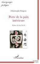 Couverture du livre « Porte de la paix intérieure » de Christophe Forgeot aux éditions Editions L'harmattan