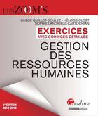 Couverture du livre « Gestion des ressources humaines ; exercices avec corrigés détaillés (5e édition) » de Sophie Landrieux-Kartochian et Chloe Guillot-Soulez et Heloise Cloet aux éditions Gualino Editeur