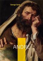 Couverture du livre « Andre » de George Sand aux éditions Books On Demand